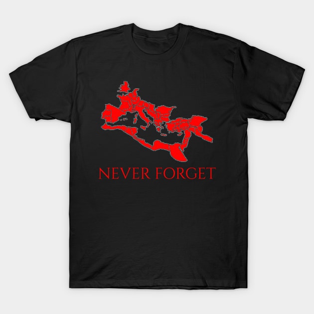 Roman Empire - Never Forget - SPQR T-Shirt by Styr Designs